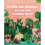 Libro: Cuida Tus Plantas Para Que Ellas Cuiden De Ti: Despie