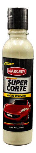 Pulimento Quita Rayones Auto - Super Corte Margrey 250ml