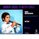 Método Minha Doce Flauta Doce Mario Mascarenhas