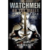 Libro Watchmen On The Wall - Apostle Ron Wilson