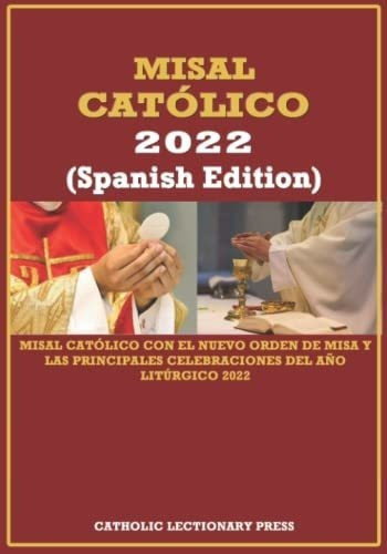 Misal Catolico 2022 Misal Catolico Con El Nuevo..., De Press, Catholic Lection. Editorial Independently Published En Español
