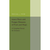 Libro Insect Pests And Fungus Diseases Of Fruit And Hops ...