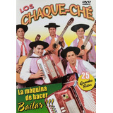 Los Chaque Ché Dvd Nuevo 25 Éxitos La Máquina D Hacer Bailar