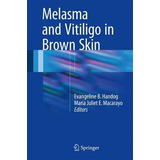 Libro Melasma And Vitiligo In Brown Skin - Evangeline B. ...