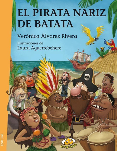 El Pirata Nariz De Batata, De Verónica Álvarez Rivera. Editorial Uranito, Tapa Blanda En Español, 2016