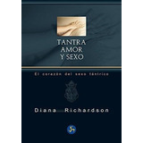 Libro Tantra: Amor Y Sexo  - Diana Richardson