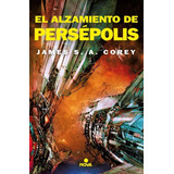 The Expanse 7-alzamiento De Persepolis - James S.a. Corey