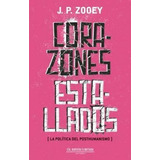 Corazones Estallados (la Politica Del Posthumanismo) - Zooey