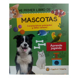 Mi Primer Libro De Mascotas - Aprende Jugando