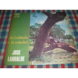 Jose Larralde / De Hablarle A La Soledad Vinilo (21)