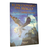 El Diccionario Del Mago - Harry Potter - Ed B Año 2001