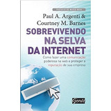 Livro Sobrevivendo Na Selva Da Internet - Paul A. Argenti E Outro [2011]