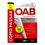 Como Passar Na Oab 2ª Fase - Prática Civil - 6ª Ed - 2023, De Gabriela Larissa Dias Puertas Dos; Pinheiro. Editora Foco Juridico, Capa Mole Em Português