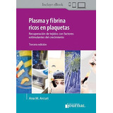 Plasma Y Fibrina Ricos En Plaquetas. Incluye Ebook - Arcuri