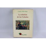 L6729 Carlos Tello Diaz -- La Rebelion De Las Cañadas