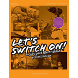 Lets Switch On! Ingles Para Electricidad Y Electronica - ...