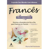 Frances Facil E Passo A Passo - Domine A Gramatica Do Dia 