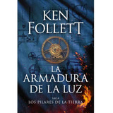 La Armadura De La Luz - Ken Follett.