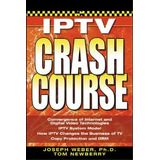 Iptv Crash Course, De Joseph Weber. Editorial Mcgraw-hill Education - Europe, Tapa Blanda En Inglés