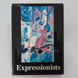 Livro - Expressionists - Georges Boudaille - 1976