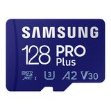 Memoria Micro Sd Xc 128gb Samsung Pro Plus 160 Mb/s 4k U3 A2