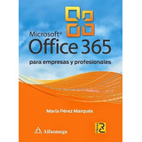 Libro Office 365 Para Empresas Y Profesionales De Maria Pere