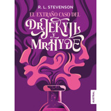 El Extraño Caso Del Dr. Jekyll Y Mr. Hyde - Stevenson