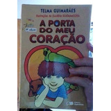 Livro Porta Do Meu Coração Telma Guimarães Castro Andrade
