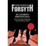 El Cuarto Protocolo / The Fourth Protocol, De Frederick Forsyth. Editorial Debolsillo, Tapa Blanda En Español