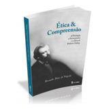 Ética E Compreensão : A Psicologia, A Hermenêutica E A É, De Ricardo Bins Di Napoli. Editora Ufsm, Capa Mole Em Português