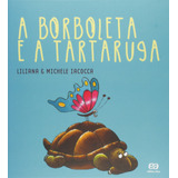 A Borboleta E A Tartaruga, De Iacocca, Liliana. Série Labirinto Editora Somos Sistema De Ensino Em Português, 2015