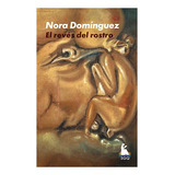 Reves Del Rostro, El - Nora Dominguez