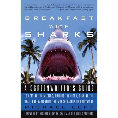 Desayuno Con Tiburones: Guía De Un Guionista Para