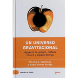 Un Universo Gravitacional - Salomone - Descubrí La Ciencia