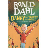 Danny The Champion Of The World, De Dahl, Roald. Editorial Penguin, Tapa Blanda En Inglés Internacional, 2007