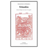 Triunfos, De Petrarca Francesco. Editorial Cátedra, Tapa Blanda, Edición 1 En Español, 9999