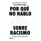 Libro: Por Qué No Hablo Con Blancos Sobre Racismo. Eddo-lodg