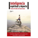 Inteligencia Espiritual Y Deporte - Francesc Torralba