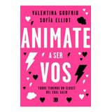 Libro Animate A Ser Vos De Valentina Godfrid