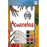 Acuarelas, Qué Fácil Pintar  - Parramon(hardback)