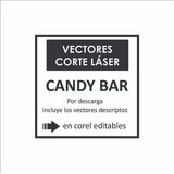 Vectores Candy Bar Eventos Corte/ Laser Envio Por Descarga!