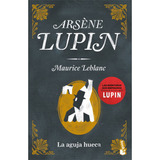 Arsene Lupin. La Aguja Hueca