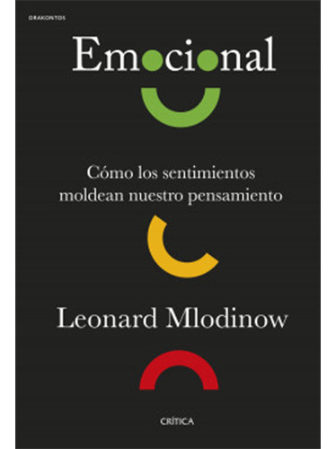 Emocional: No Aplica, De Mlodinow, Leonard. Editorial Crítica, Tapa Blanda En Español