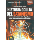 Historia Oculta Del Satanismo  La Verdadera Historia De La M