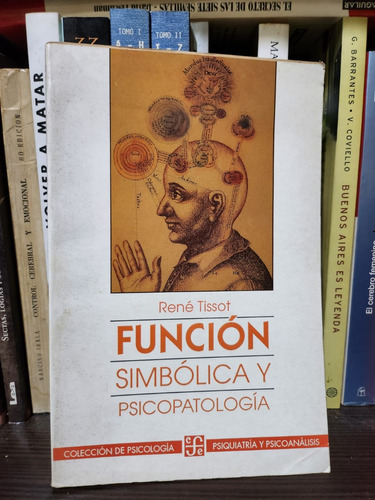 Función Simbólica Y Psicopatológica - Rene Tissot