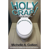 Libro Holy Crap! Chicken Soup For The Bowl - Gallien, Mic...