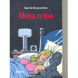 Abeja Reina - De Recacoechea, Juan