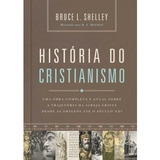 Livro: História Do Cristianismo | Bruce Shelley