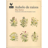 Anhelo De Raices - May Sarton