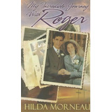My Incredible Journey With Roger, De Hilda Morneau. Editorial Review Herald Publishing, Tapa Blanda En Inglés